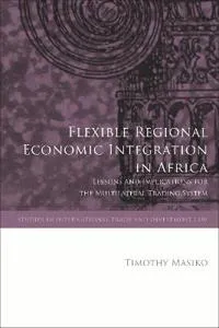 Flexible Regional Economic Integration in Africa