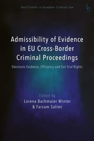 Admissibility of Evidence in EU Cross-Border Criminal Proceedings