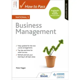 How to Pass National 5 Business Management, Second Edition