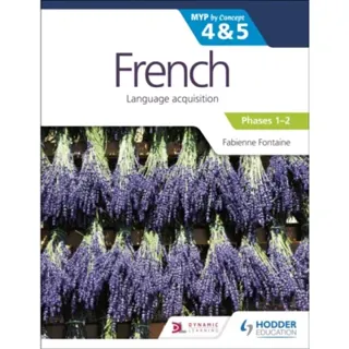 French for the IB MYP 4&5 (Emergent/Phases 1-2): by Concept