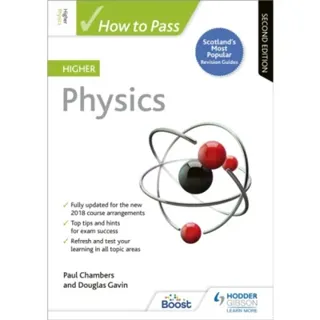 How to Pass Higher Physics, Second Edition