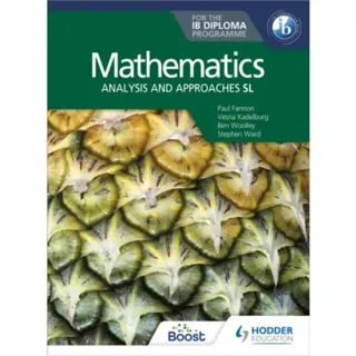 Mathematics for the IB Diploma: Analysis and approaches SL