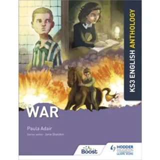 Key Stage 3 English Anthology: War