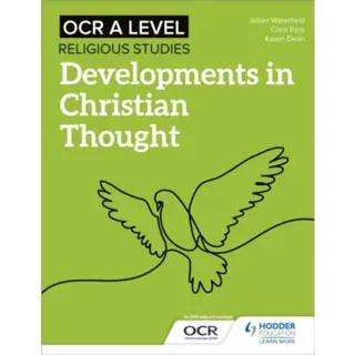OCR A Level Religious Studies: Developments in Christian Thought