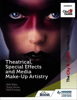 The City & Guilds Textbook: Theatrical, Special Effects and Media Make-Up Artistry