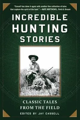 Incredible Hunting Stories