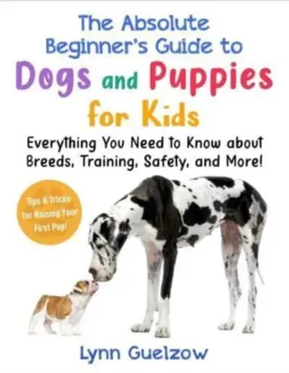 The Best Beginner's Guide to Dogs and Puppies for Kids