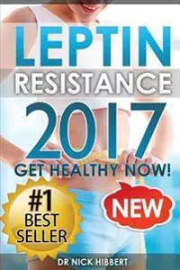Leptin Resistance Get Healthy Now