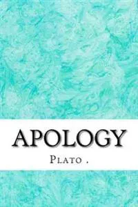 Apology: (plato Classics Collection)