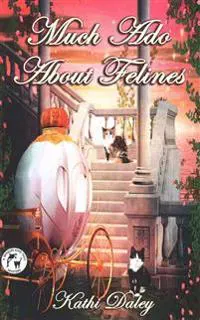 Much Ado About Felines