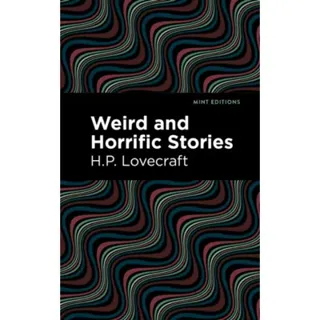 Weird and Horrific Stories