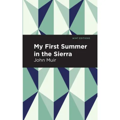 My First Summer in the Sierra