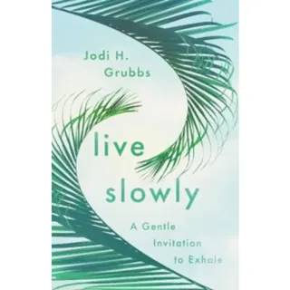 Live Slowly