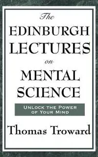 The Edinburgh Lectures on Mental Science