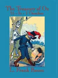 The Treasury of Oz - The Complete Oz Novels of L. Frank Baum