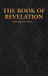 THE BOOK OF REVELATION of St. John the Divine