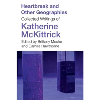 Heartbreak and Other Geographies