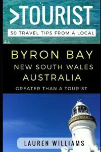 Greater Than a Tourist - Byron Bay New South Wales Australia