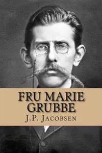 Fru Marie Grubbe: Interieurer Fra Det Syttende Aarhundrede