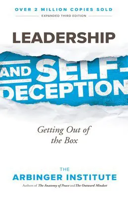Institute, A: Leadership and Self-Deception