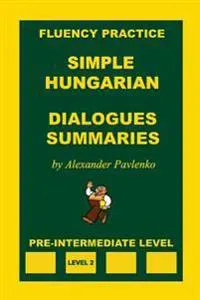 Simple Hungarian, Dialogues and Summaries, Pre-intermediate Level