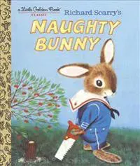 Richard Scarry's Naughty Bunny