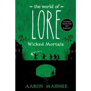 The World of Lore: Wicked Mortals