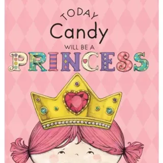 Today Candy Will Be a Princess