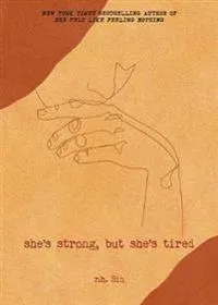 She's Strong, but She's Tired