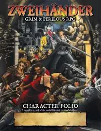 ZWEIHANDER Grim & Perilous RPG