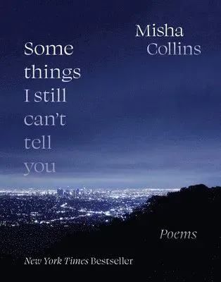Some Things I Still Can't Tell You