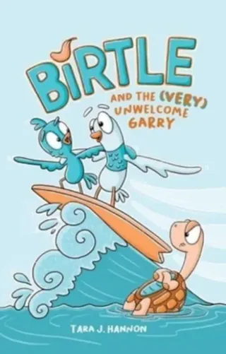 Birtle and the (Very) Unwelcome Garry