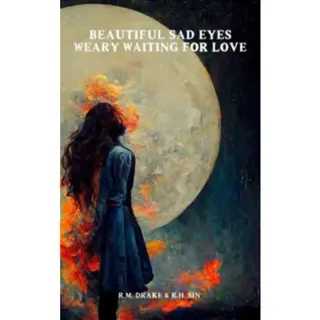 Beautiful Sad Eyes, Weary Waiting for Love