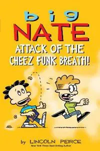 Big Nate: Attack of the Cheez Funk Breath