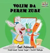 Love to Brush My Teeth (Serbian language children's book)