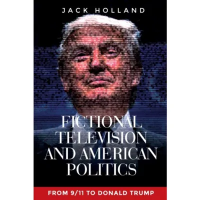 Fictional Television and American Politics