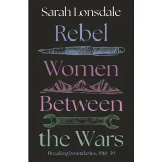 Rebel women between the wars