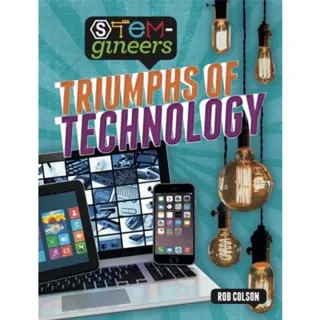 STEM-gineers: Triumphs of Technology