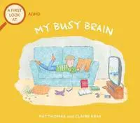 A First Look At: ADHD: My Busy Brain