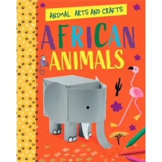 Animal Arts and Crafts: African Animals