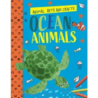 Animal Arts and Crafts: Ocean Animals