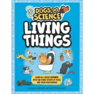 Dogs Do Science: Living Things