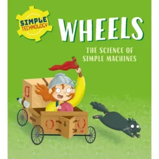 Simple Technology: Wheels