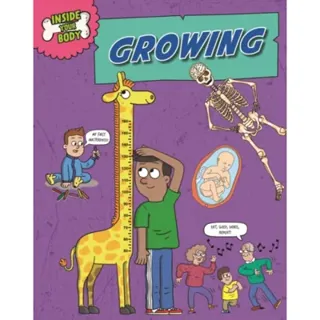 Inside Your Body: Growing