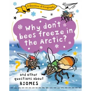 A Question of Geography: Why Don't Bees Freeze in the Arctic?