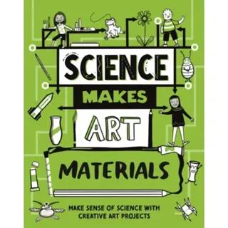 Science Makes Art: Materials