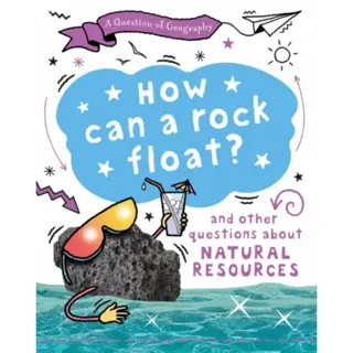 A Question of Geography: How Can a Rock Float?
