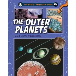 The Space Traveller's Guide: The Outer Planets
