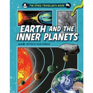 The Space Traveller's Guide: Earth and the Inner Planets