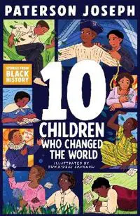 TEN Children Who Changed The World